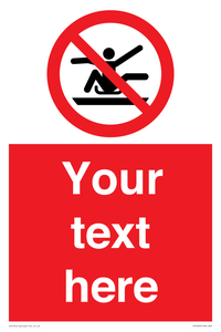 PV7690: Custom Prohibition Do not stretch out of toboggan