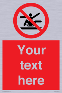 PV7690: Custom Prohibition Do not stretch out of toboggan