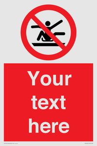 PV7690: Custom Prohibition Do not stretch out of toboggan