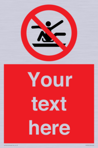 PV7690: Custom Prohibition Do not stretch out of toboggan