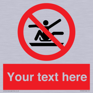 PV7690: Custom Prohibition Do not stretch out of toboggan