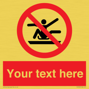 PV7690: Custom Prohibition Do not stretch out of toboggan