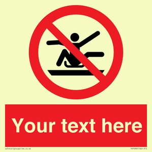 PV7690: Custom Prohibition Do not stretch out of toboggan