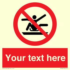 PV7690: Custom Prohibition Do not stretch out of toboggan