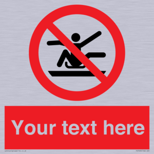 PV7690: Custom Prohibition Do not stretch out of toboggan