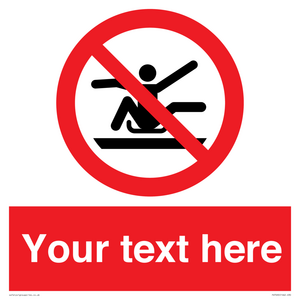 PV7690: Custom Prohibition Do not stretch out of toboggan