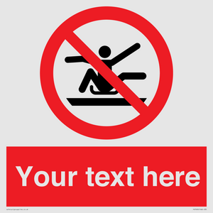 PV7690: Custom Prohibition Do not stretch out of toboggan