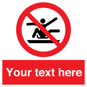PV7690: Custom Prohibition Do not stretch out of toboggan
