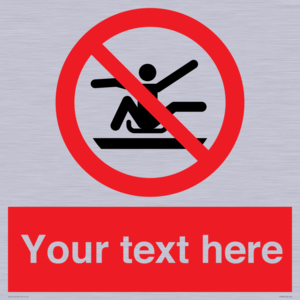 PV7690: Custom Prohibition Do not stretch out of toboggan