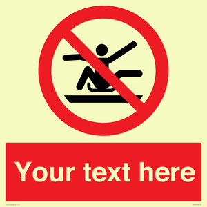 PV7690: Custom Prohibition Do not stretch out of toboggan