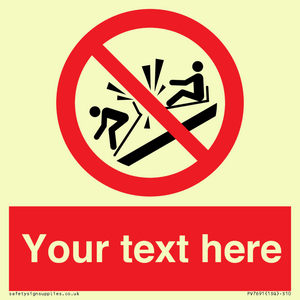 PV7691: Custom prohibition Do not ram into toboggans