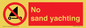 PV7711: No sand yachting