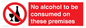 PV7718: No alcohol to be consumed on these premises