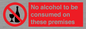 PV7718: No alcohol to be consumed on these premises