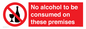 PV7718: No alcohol to be consumed on these premises