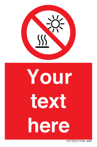 PV7722: Custom prohibition Do not expose to direct sunlight or hot surface