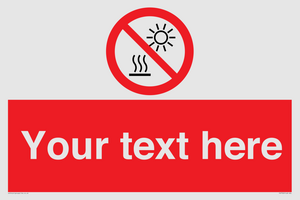 PV7722: Custom prohibition Do not expose to direct sunlight or hot surface