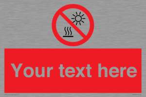 PV7722: Custom prohibition Do not expose to direct sunlight or hot surface