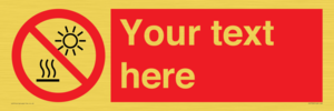 PV7722: Custom prohibition Do not expose to direct sunlight or hot surface