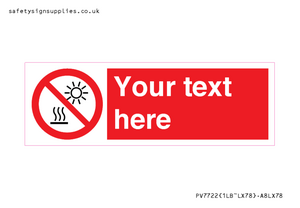 PV7722: Custom prohibition Do not expose to direct sunlight or hot surface