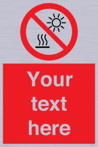 PV7722: Custom prohibition Do not expose to direct sunlight or hot surface