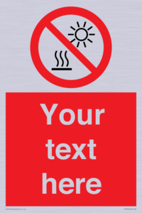 PV7722: Custom prohibition Do not expose to direct sunlight or hot surface