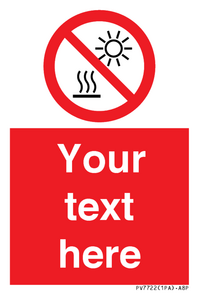 PV7722: Custom prohibition Do not expose to direct sunlight or hot surface