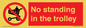 PV7748: No standing in the trolley