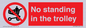 PV7748: No standing in the trolley
