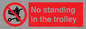 PV7748: No standing in the trolley