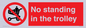 PV7748: No standing in the trolley