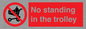 PV7748: No standing in the trolley