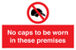 PV7751: No caps to be worn in these premises