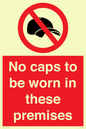 PV7751: No caps to be worn in these premises