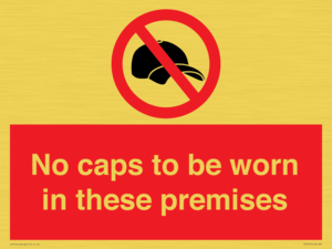 PV7751: No caps to be worn in these premises