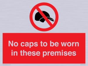 PV7751: No caps to be worn in these premises