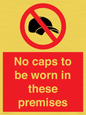 PV7751: No caps to be worn in these premises