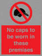 PV7751: No caps to be worn in these premises