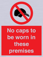 PV7751: No caps to be worn in these premises