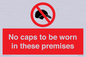 PV7751: No caps to be worn in these premises