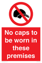 PV7751: No caps to be worn in these premises