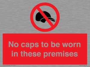 PV7751: No caps to be worn in these premises