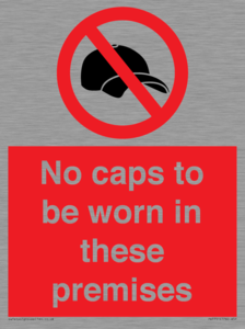 PV7751: No caps to be worn in these premises
