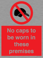 PV7751: No caps to be worn in these premises