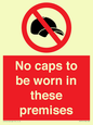 PV7751: No caps to be worn in these premises