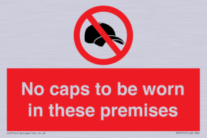 PV7751: No caps to be worn in these premises