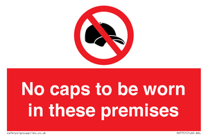 PV7751: No caps to be worn in these premises