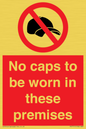 PV7751: No caps to be worn in these premises