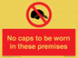 PV7751: No caps to be worn in these premises