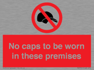 PV7751: No caps to be worn in these premises